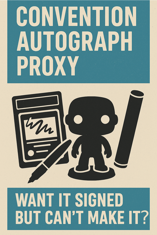 Graphic promoting Convention Autograph Proxy Service for obtaining signed items at conventions.